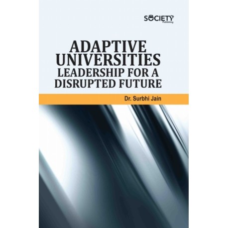Adaptive Universities: Leadership for a Disrupted Future