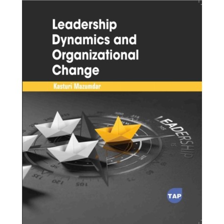 Leadership Dynamics and Organizational Change