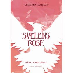SJÆLENS ROSE: Fønix-serien bind 3