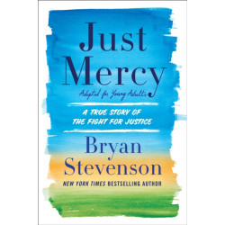 Just Mercy: A True Story of the Fight for Justice
