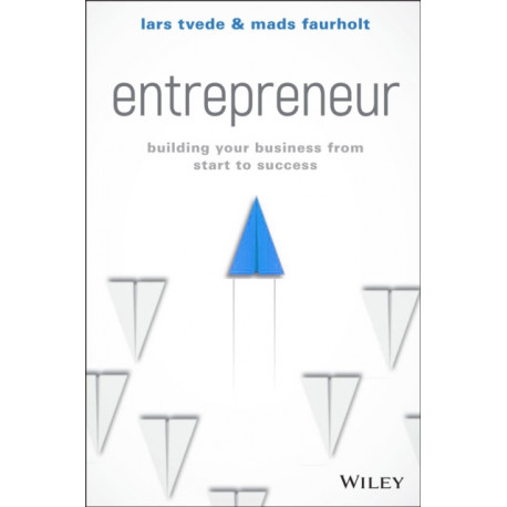 Entrepreneur: Building Your Business From Start to Success