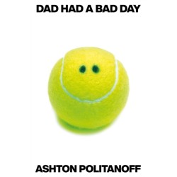 Dad Had a Bad Day