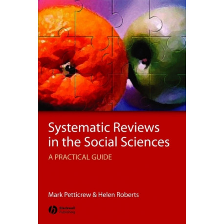 Systematic Reviews in the Social Sciences: A Practical Guide