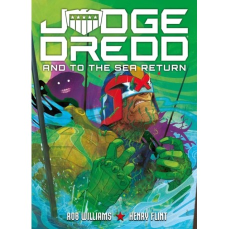 Judge Dredd: And to the Sea Return