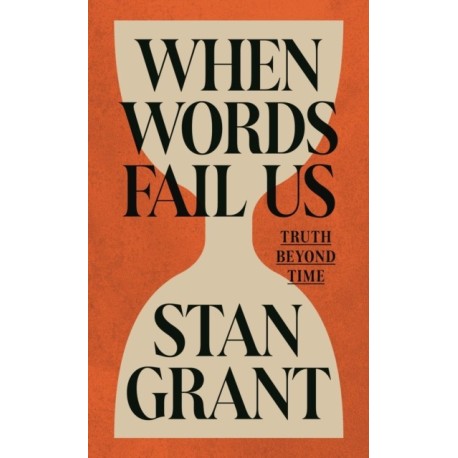 When Words Fail Us: Truth Beyond Time