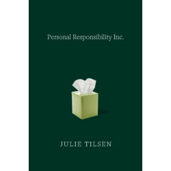Personal Responsibility, Inc.: How Psychotherapy Turns Society's Problems into Yours