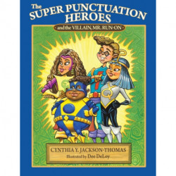 The Super Punctuation Heroes and the Villain Mr. Run-On