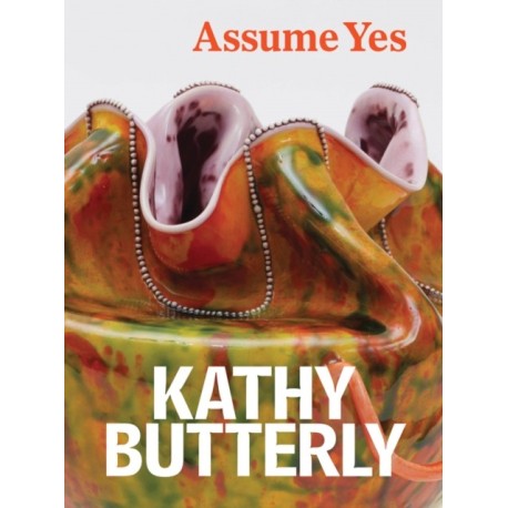 Kathy Butterly: Assume Yes
