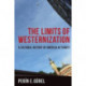 The Limits of Westernization: A Cultural History of America in Turkey