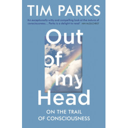 Out of My Head: On the Trail of Consciousness