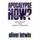Apocalypse How?: Technology and the Threat of Disaster