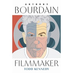 Anthony Bourdain, Filmmaker