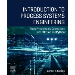 Introduction to Process Systems Engineering: Basic Principles and Calculations with MATLAB and Python