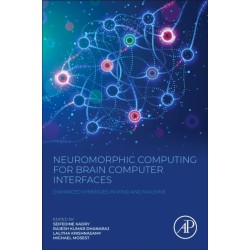 Neuromorphic Computing for Brain Computer Interfaces: Enhanced Synergies in Mind and Machine