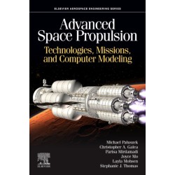 Advanced Space Propulsion: Technologies, Missions, and Computer Modeling