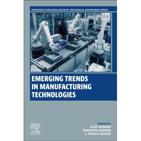 Emerging Trends in Manufacturing Technologies
