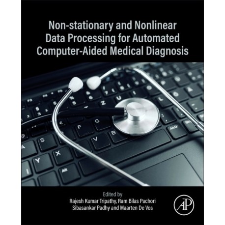 Non-Stationary and Nonlinear Data Processing for Automated Computer-Aided Medical Diagnosis