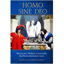 Homo Sine Deo: Mennesket mellem universelle og menneskeskabte love