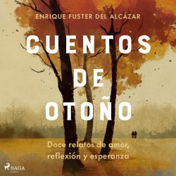 Cuentos de otoño: Doce relatos de amor, reflexión y esperanza