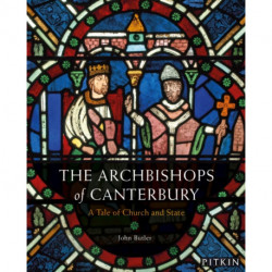 The Archbishops of Canterbury: A Tale of Church and State