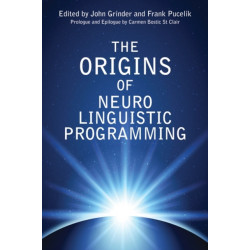 The Origins Of Neuro Linguistic Programming