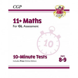 11+ GL 10-Minute Tests: Maths - Ages 8-9 (with Online Edition)