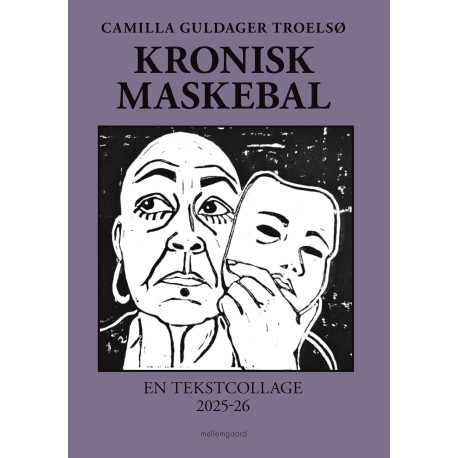 Kronisk maskebal: En tekstcollage 2025-26