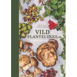 Vild plantelykke: Spis planter, svampe og tang fra naturen