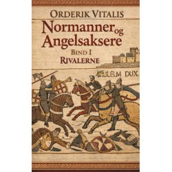 Normanner og Angelsaksere Bind I: Rivalerne
