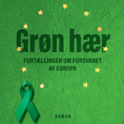 Grøn hær: Fortællinger om forsvaret af Europa