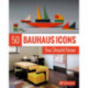 50 Bauhaus Icons You Should Know