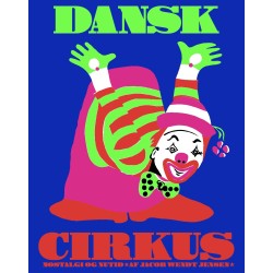 Dansk cirkus: Nostalgi og nutid