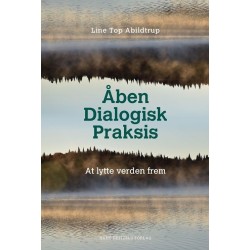 Åben Dialogisk Praksis: At lytte verden frem