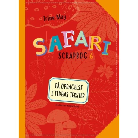 SAFARI Scrapbog 6: På opdagelse i tidens tekster