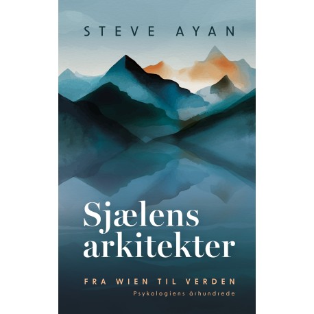 Sjælens arkitekter: Fra Wien til verden