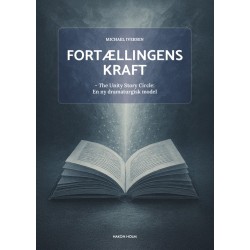 Fortællingens Kraft: The Unity Story Circle – en ny dramaturgisk model