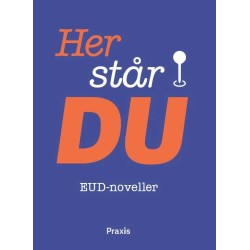 Her står du!: EUD-Noveller