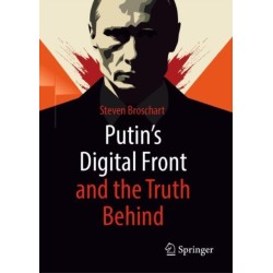 Putin's Digital Front and the Truth Behind