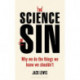The Science of Sin: Why We Do The Things We Know We Shouldn't