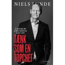 Tænk som en topchef: 10 ting du kan lære af dansk erhvervslivs øverste ledere