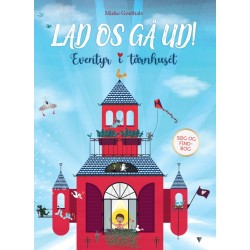 Lad os gå ud!: Eventyr i tårnhuset