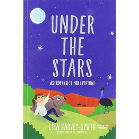 Under The Stars: Astrophysics For Everyone