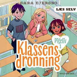 Læs selv Pigeliv 1 - Klassens dronning