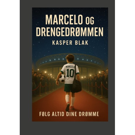 Marcelo og drengedrømmen: Følg altid dine drømme
