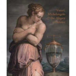 Vasari, Michelangelo and the Allegory of Patience