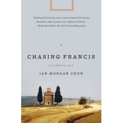 Chasing Francis: A Pilgrim’s Tale