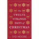 The Twelve Strange Days of Christmas