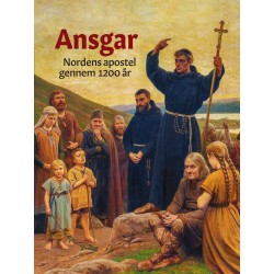 Ansgar: Nordens apostel gennem 1200 år