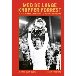 Med de lange knopper forrest: Da VB’s Johnny Hansen blev stjerne i Bayern München