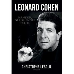 LEONARD COHEN: Manden, der så engle falde